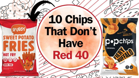 10 Chips That Don't Have Red 40, So You Can Snack Better!