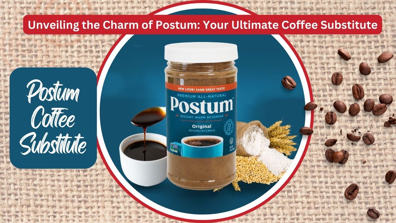 Postum Tea Unveiling the Charm of Postum: Your Ultimate Coffee Substitute – PantryWay